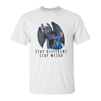 Stitch And Toothless Stay Different Stay Weird Unisex T-Shirt | Favorety UK