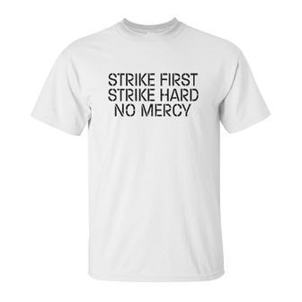 Strike First Hard No Mercy Cobra Kai Karate Unisex T-Shirt | Favorety UK