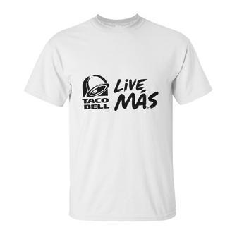 Taco Bell Live Mas Unisex T-Shirt | Favorety UK