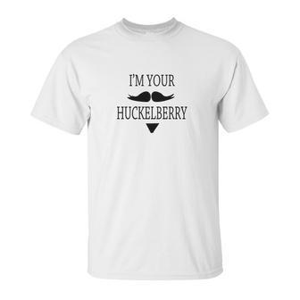 Tombstone Doc Holliday Im Your Huckleberry Unisex T-Shirt | Favorety DE