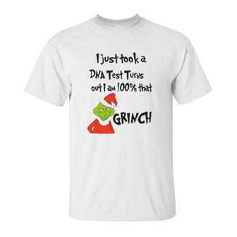 I Took A Dna Test Turns Out I Am That Grinch Unisex T-Shirt | Favorety AU