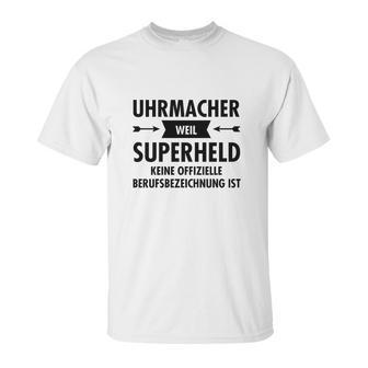 Uhrmacher - Superheld Unisex T-Shirt | Favorety