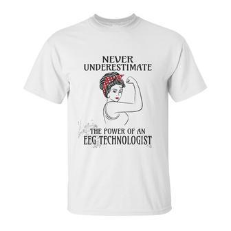 Never Underestimate Eeg Technologist Unisex T-Shirt | Favorety DE