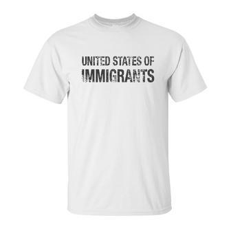 United States Of Immigrants Unisex T-Shirt | Favorety UK