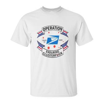 Usps Operation Enduring Clusterfuck Shirt Unisex T-Shirt | Favorety UK