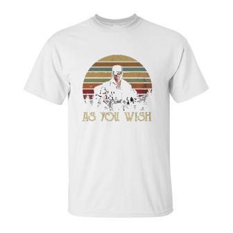 As You Wish Unisex T-Shirt | Favorety UK