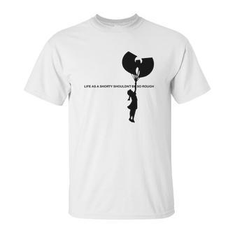 Wu-Tang Clan Cream Life As A Shorty Shouldn’T Be So Rough Shirt Unisex T-Shirt | Favorety UK