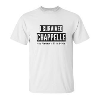 Zepp I Survived Chappelle Unisex T-Shirt | Favorety CA