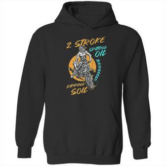 2 Stroke Spitting Oil Ripping Soil Braap Dirt Bike Motocross Hoodie | Favorety UK