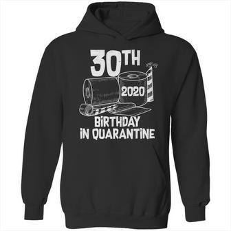 30Th Birthday In Quarantine Toilet Paper Party Hoodie | Favorety DE