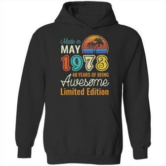 49 Years Old Born In May 1973 49Th Birthday Hoodie | Favorety CA