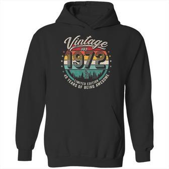 49 Years Old Vintage July 1972 Happy 49Th Birthday Hoodie | Favorety