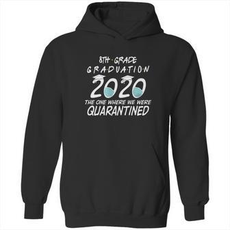 8Th Grade Graduation 2020 Quarantined T-Shirt Hoodie | Favorety CA