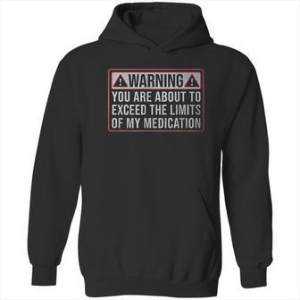 9 Crowns Exceed The Limits Of My Medication Funny Hoodie | Favorety AU