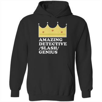 Amazing Detective Slash Genius Funny Graphic Hoodie | Favorety AU