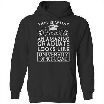 This Is What An Amazing University Of Notre Dame Graduate Looks Like 2020 Funny Graduation Hoodie | Favorety