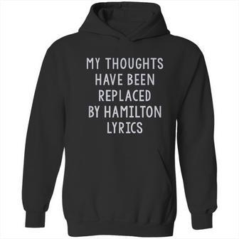 Amdesco My Thoughts Replaced By Hamilton Lyrics Hoodie | Favorety AU