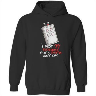 Anesthesia Twitch 99 Problems Funny Medical Hoodie | Favorety UK