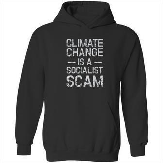 Anti Climate Change Anti Socialism Climate Change Hoodie | Favorety UK