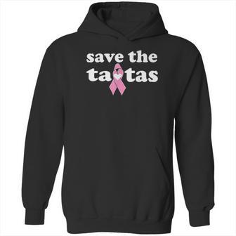 Awareness Gift Save The Tatas Hoodie | Favorety CA