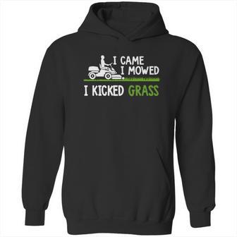 Awesome I Came I Mowed I Kicked Grass Gardener Saying Shirt Hoodie | Favorety