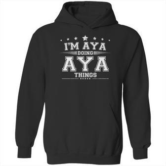 Im Aya Doing Aya Things Hoodie | Favorety UK