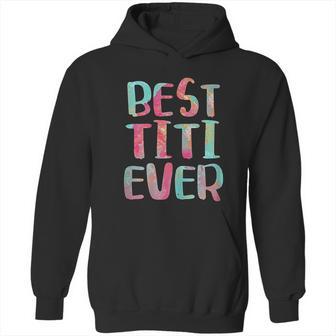 Best Titi Ever Hoodie | Favorety UK