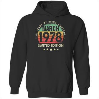 Born In March 1978 Vintage Limited Edition 43Rd Birthday Hoodie | Favorety UK