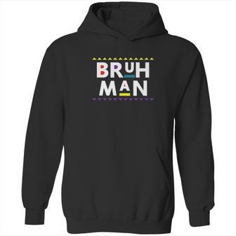 Bruh Man 90S Tv Show Hoodie | Favorety AU