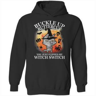 Buckle Up Buttercup You Just Flipped My Witch Switch Halloween Cat Hoodie | Favorety UK