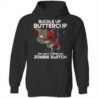 Buckle Up Buttercup You Just Flipped My Zombie Swi Hoodie | Favorety CA