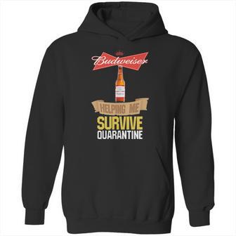 Budweiser Helping Me Survive Quarantine Hoodie | Favorety