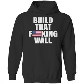 Build That Fcking Wall Hoodie | Favorety