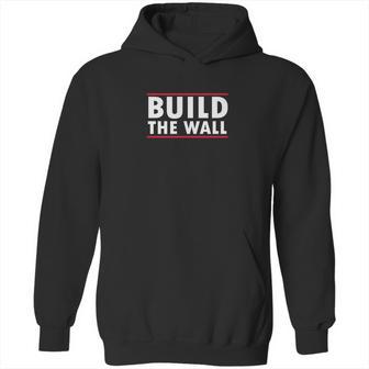 Build The Wall Hoodie | Favorety