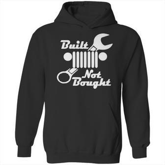 Built The Jeep Not Bought It Gift For Jeep Lovers Hoodie | Favorety DE