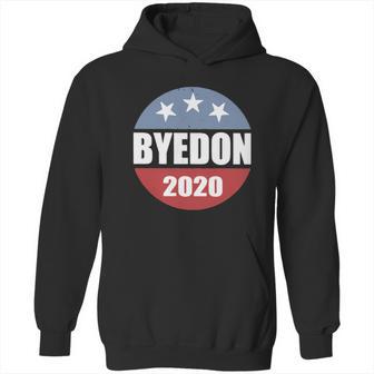 Byedon 2020 Quote Hoodie | Favorety AU