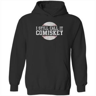 I Still Call It Comiskey Retro Funny Baseball Hoodie | Favorety