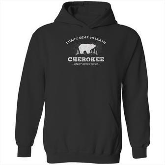 Cant Bear To Leave Cherokee North Carolina Hoodie | Favorety CA