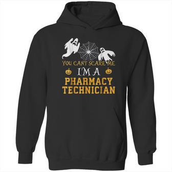 You Cant Scare Me I Am A Pharmacy Technician Halloween Hoodie | Favorety AU