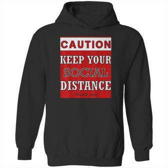 Caution Keep Your Social Distance Social Distancing Funny Hoodie | Favorety AU