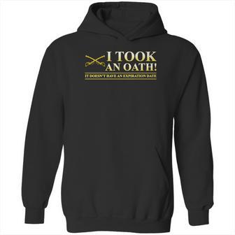 Cavalry Us Army I Took An Oath It Do Not Have An Expiration Date Hoodie | Favorety UK