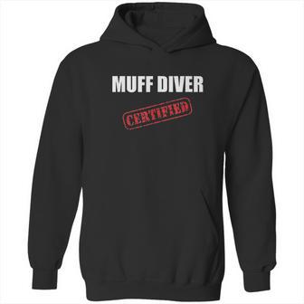 Certified Muff Diver Hoodie | Favorety UK