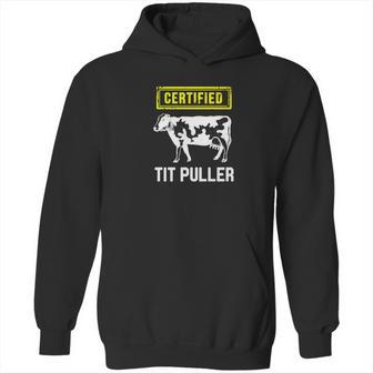 Certified Tit Puller Funny Cow Farming Gift Hoodie | Favorety