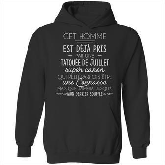 Cet Homme Est Deja Pris Par Une Tatouee De Juillet Hoodie | Favorety UK