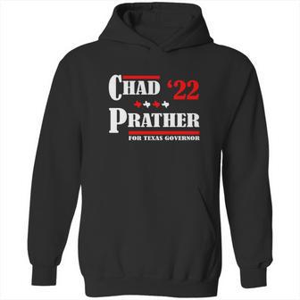 Chad Prather 2022 For Texas Governor Hoodie | Favorety CA