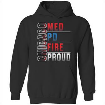 Chicago Med Chicago Pd Chicago Fire Chicago Proud Hoodie | Favorety DE