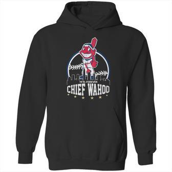 Chief Wahoo 1915 Forever Shirt Hoodie | Favorety UK