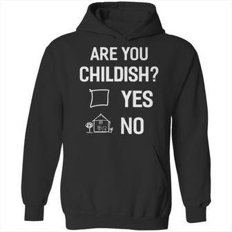 Are You Childish Hoodie | Favorety AU