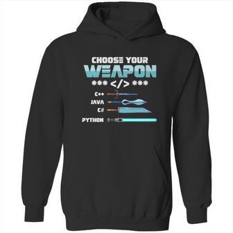 Choose Your Weapon C Java Python C Programmers Gift Graphic Design Printed Casual Daily Basic Hoodie | Favorety AU