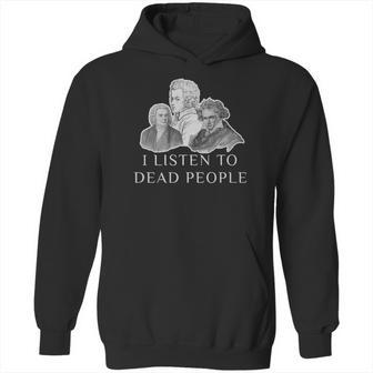 Classical Music Parody I Listen To Dead People Gif Hoodie | Favorety CA